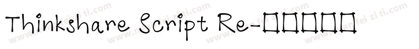 Thinkshare Script Re字体转换